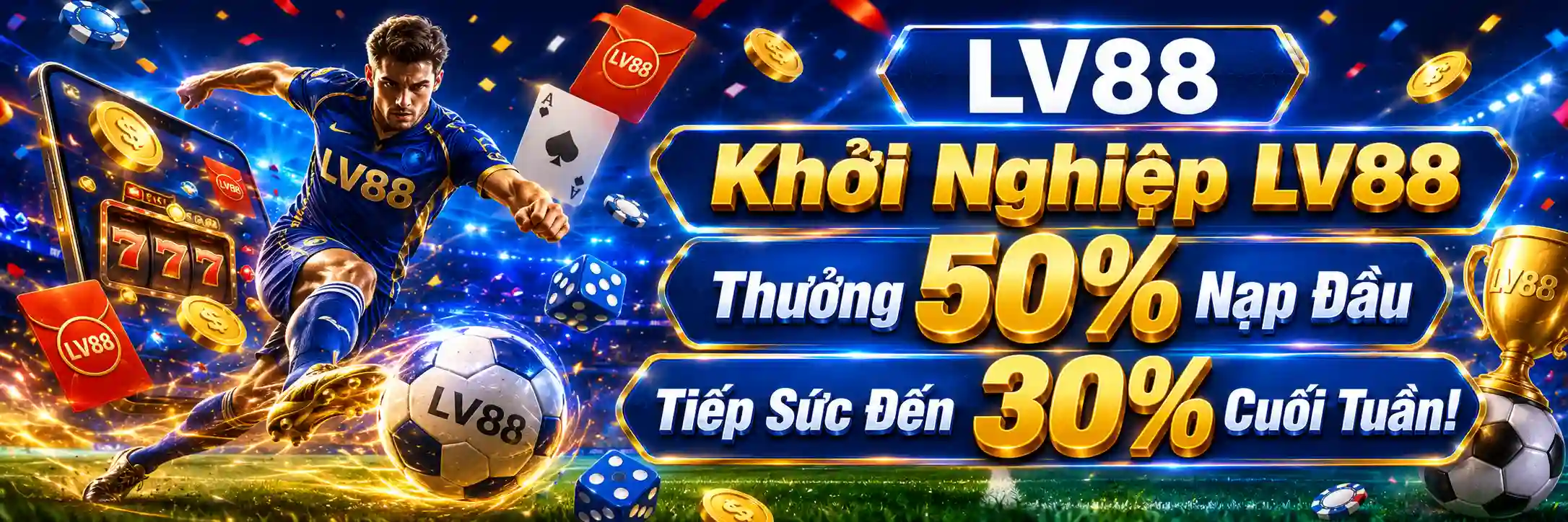 LV88 Thưởng 50% Nạp Đầu, Tiếp Sức Đến 30% Cuối Tuần!